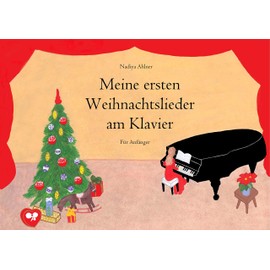 Meine ersten Weihnachtslieder am Klavier: Für Anfänger