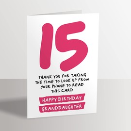 Granddaughter 15th Birthday Card for Granddaughter - Funny Card for 15 Year Old