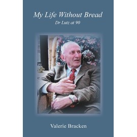 My Life Without Bread: Dr Lutz at 90