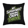 My Superpower? Making Crops Thrive Agronomy Throw Pillow
