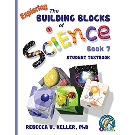 Building Blocks Book 7 Student Textbook (Building Blocks of Science)