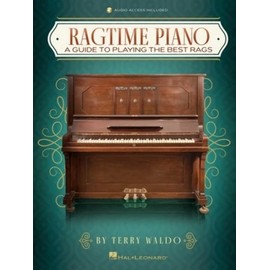 Ragtime Piano: A Guide to Playing the Best Rags by Terry Waldo