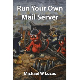 Run Your Own Mail Server (IT Mastery)