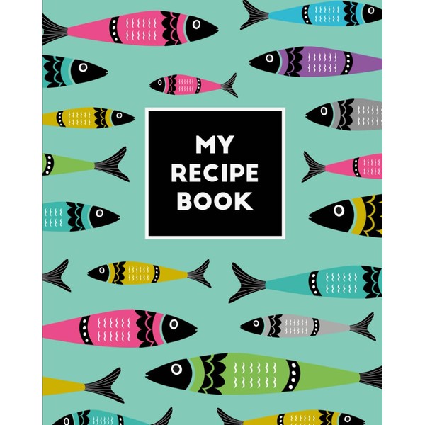My Recipe Book: Blank Recipe Notebook for collecting and recording