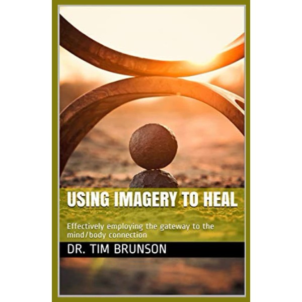 Using Imagery to Heal: Effectively employing the gateway to the
