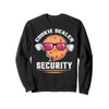 Cookie Dealer Security Funny Snack Lover Gift Sweatshirt