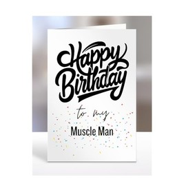 Happy Birthday to my Muscle Man Card, Funny, Joke, Birthday Gifts for Him, Her, Presents for Men, Women, Husband, Wife, Boyfriend, Fiance, A5-182_112