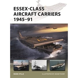 Essex-Class Aircraft Carriers 1945-91