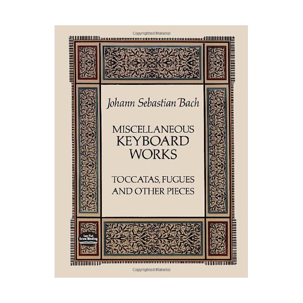 Miscellaneous Keyboard Works: Toccatas, Fugues and Other Pieces