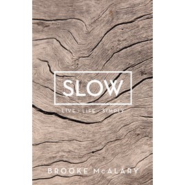 Slow: Live Life Simply