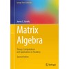 Matrix Algebra: Theory, Computations and Applications in Statistics (Springer Texts
