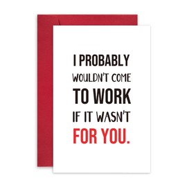 Funny Boss's Day Card, Christmas Card for Team Leader, I Probably Wouldn't Come to Work if It Wasn't for You