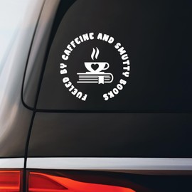 Fueled by Caffeine and Smutty Books Sticker Decal Notebook Car Laptop 5.5"x5.5" (White)