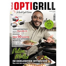 Tefal OptiGrill Magazin: So leicht geht lecker. Über 50 Rezepte mit exklusiven Rezepten von Nelson Müller: Das Original von Tefal