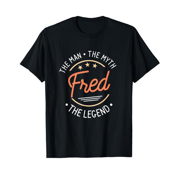 Fred The Man The Myth The Legend T-Shirt