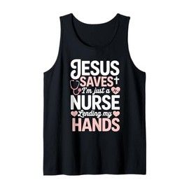 Jesus Saves I'm Just A Nurse Lending My Hand RN Christian Tank Top
