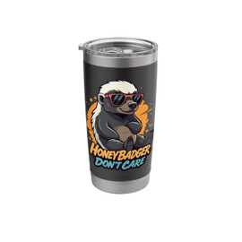 Honey Badger Don’t Care Funny Zero Care Honey Badger Style Stainless Steel Insulated Tumbler