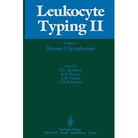 Leukocyte Typing II: Volume 1 Human T Lymphocytes