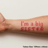 'I'm A Big Sister' Temporary Tattoo - Water Resistant, Skin-Safe,