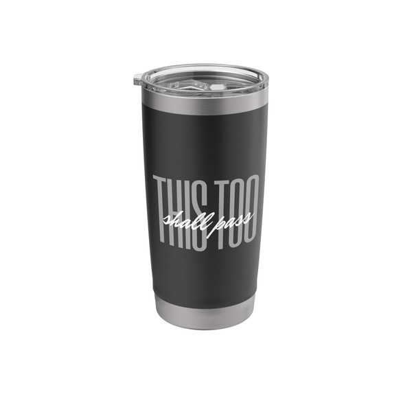 This Too Shall Pass Supportive Inspiring Quote Stainless Steel Insulated