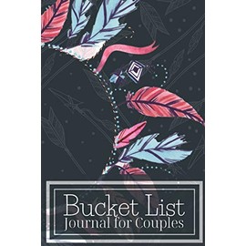 Bucket List Journal for Couples- Motivational Notebook To Write In-Blank Guided Journal Couple Edition-6"x9"/120 pages Book 17: Challenge Bucket List ... Help Guided Motivational Notebook
