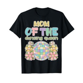 Mom of the Dance Queen Retro 17th Birthday Family Party T-Shirt
