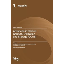 Advances in Carbon Capture, Utilization and Storage (CCUS)