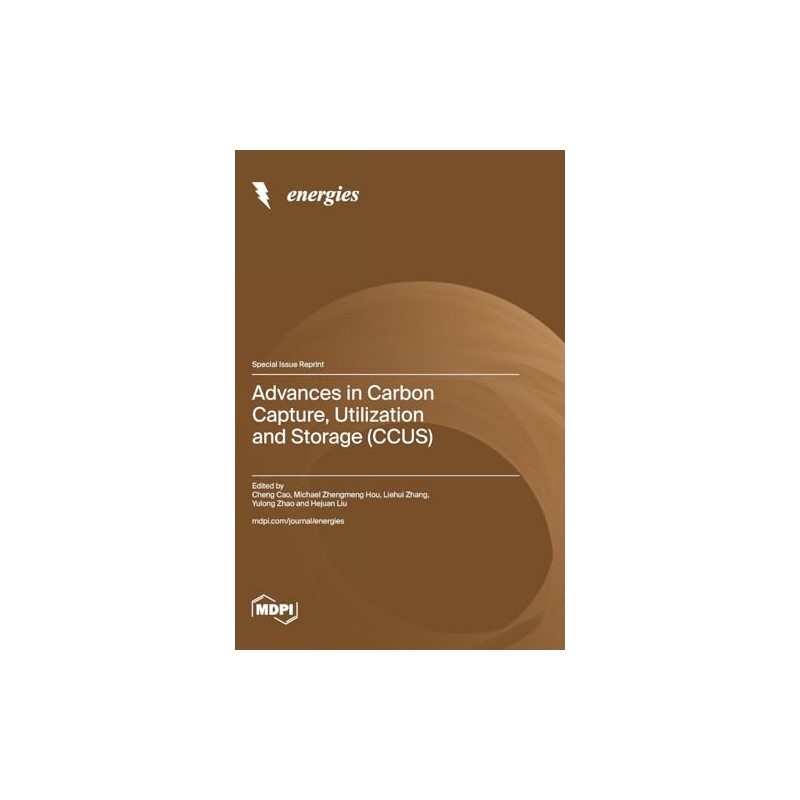 Advances in Carbon Capture, Utilization and Storage (CCUS)