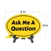 Ask Me A Question Oval Speech Bubble (6 x 4")