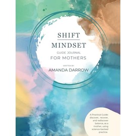 Shift Mindset: For Mothers