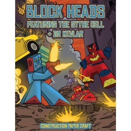 Construction paper craft (Block Heads - Featuring the Sythe Cell & Dr Kevlar): This Block Heads paper crafts book for kids comes with 7 specially selected 3D Block Head characters and 1 hoverboard