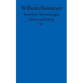 Autoritäre Versuchungen: Signaturen der Bedrohung 1 (edition suhrkamp)
