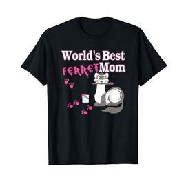 Ferret Mother Lover Gifts World Best Ferret Mom Women Girls T-Shirt