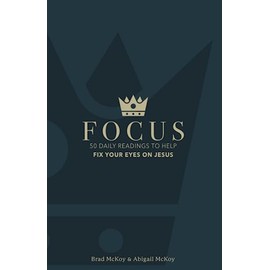 Focus: 50 Daily Readings To Help Fix Your Eyes On Jesus