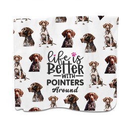 PXTIDY German Shorthaired Pointer Dog Towel GSP Dog Gifts Life is Better With Pointers Around Kitchen Towel GSP Dog Mom Gift