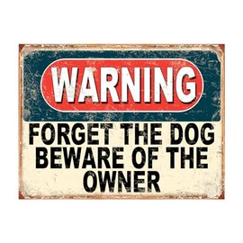 Shawprint Warning Forget The Dog Beware Of The Owner Funny Metal Signs Father's Day Home Pub Indoor & Outdoor Garden Bar Garage Vintage Wall Plaque Man Cave Gift Retro (10” x 8”)