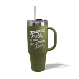 Stainless-Steel Coffee Tumbler with Lid & Straw Faith Bigger than Your Fears Inspiration & Motivation Faith Insulated Engraved Travel Mugs Forest Green 40 Oz