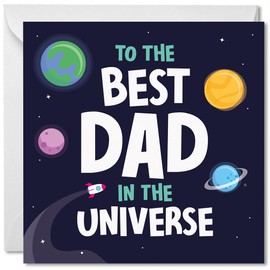 Birthday Card for Dad - 'TO THE BEST DAD IN THE UNIVERSE' - Fun Birthday Cards for Fathers - Happy Birthday Card - Dads Birthday Card - Birthday Card for Daddy