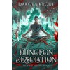 Dungeon Desolation (The Divine Dungeon)