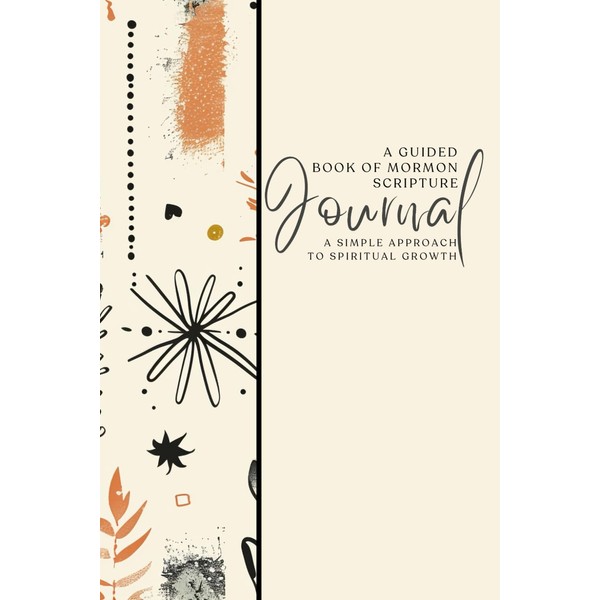 Guided Book of Mormon Scripture Journal: A Simple Approach to