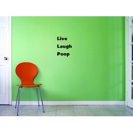 Decals - Live Laugh Poop Wall Art Size 20 Inches X 20 Inches 22 Colors Available