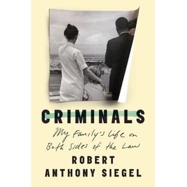 Criminals: My Family's Life on Both Sides of the Law