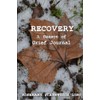 Recovery: A Season of Grief Journal