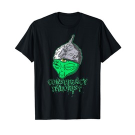 Conspiracy theories aliens aluminum hat theorist humor T-Shirt