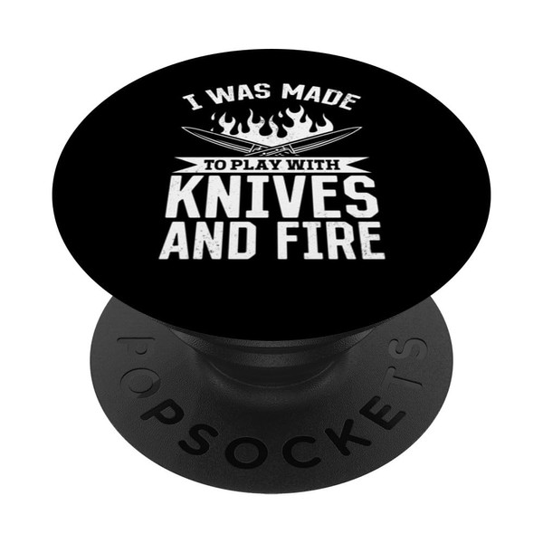 I Was Made To Play With Knives And Fire Kitchen