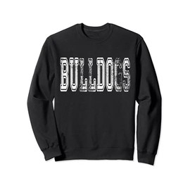 Bulldogs Mascot Distressed Vintage School Sports Name Fans Sweatshirt