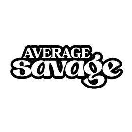 Stickers (White/Black) Average Savage - Size: 4″×4″