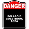 POLAROID GUESTBOOK AREA Danger Red Black Aluminum Composite Sign 15