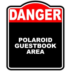POLAROID GUESTBOOK AREA Danger Red Black Aluminum Composite Sign 15 x 18 inches