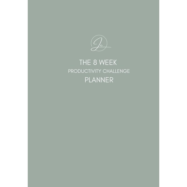 The 8 Week Productivity Challenge Planner - Green: An 8-Week